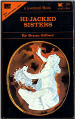 Liverpool Library Press Best Seller Series BSS-618 (Nov 1971) - Hi-Jacked Sisters by Bryan Gilbert