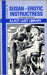 American Art Enterprises Illicit Lust Library ILL-1037 (1984) - Susan - Erotic Instructress by James Stanford - Cover art by Roy Schroeder