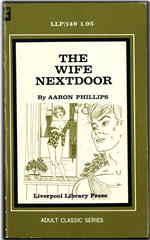Liverpool Library Press Adult Classic Series LLP-149 (July 1969) - The Wife Next Door by Aaron Phillips