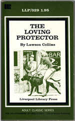 Liverpool Library Press Adult Classic Series LLP-329 (May 1973) - The Loving Protector by Lawson Collins